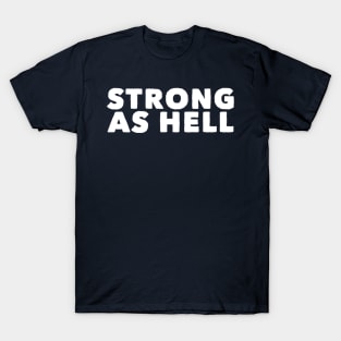 Strong As Hell T-Shirt